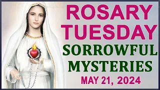 The Rosary Today I Tuesday I May 21 2024 I The Holy Rosary I Sorrowful Mysteries
