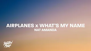 Airplanes x What's My Name - Nat Amanda (TikTok)