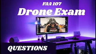 FAA part 107 drone sample exam Q&A  - non supplement questions