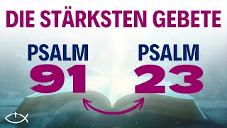 Psalm 91 und Psalm 23: Die Zwei Mächtigsten Gebete der Bibel