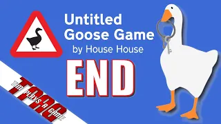 Untitled Goose Game | END: Steal the Golden Bell | TPAG