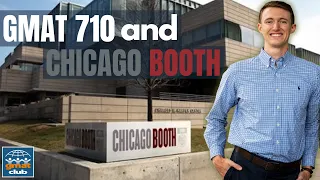 Getting into Chicago Booth to Pursue Management Consulting | Improving GMAT from 610 to 710