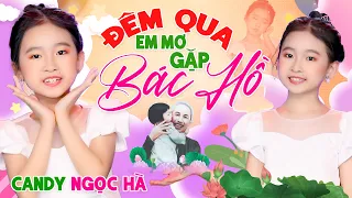 Đêm Qua Em Mơ Gặp Bác Hồ - Bé Candy Ngọc Hà - Nhạc Thiếu Nhi Sôi Động Hay Nhất