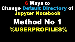 How to change default directory of Jupyter Notebook using USERPROFILES?