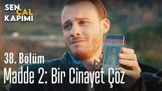 Madde 2: Bir cinayet çöz - Sen Çal Kapımı 38. Bölüm