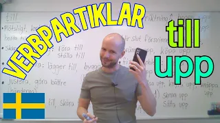 Verbpartiklar (till, upp) SFI