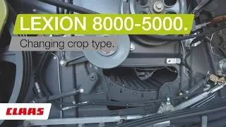 CLAAS LEXION 8000-5000. Changing crop type.