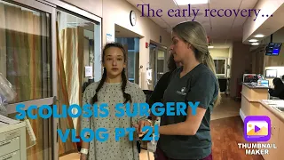 VBT Scoliosis Surgery Vlog Pt 2-The Early Recovery