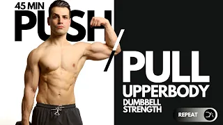 45 min UPPER BODY PUSH & PULL Workout with Dumbbells | SuperSet (Chest, Back, Shoulder, Arms + ABS)