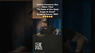 #Eminem Announces New Album Titled “The Death of Slim Shady (Coupe de Grace)” Dropping Summer 2024