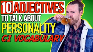 10 ADVANCED ADJECTIVES FOR PERSONALITY - C1 Advanced/C2 Proficiency Vocabulary