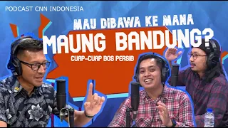 Si Paling Sport: Cuap-cuap Bos Persib, Mau Dibawa Kemana Maung Bandung?