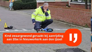 Kind zwaar gewond geraakt bij aanrijding Elbe in Nieuwerkerk aan den IJssel