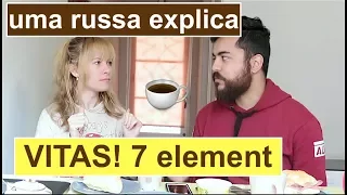 Uma russa explica Vitas 7 element - Ep. 71