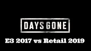 E3 2017 vs Retail 2019 - Days Gone