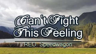 Can't Fight This Feeling - KARAOKE VERSION - as popularized by REO Speedwagon