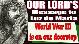 Our Lord's Message to Luz de Maria for April 11, 2024