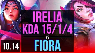 IRELIA vs FIORA (TOP) | KDA 15/1/4, 2 early solo kills, Legendary | KR Grandmaster | v10.14