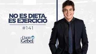 Dante Gebel #141 | No es dieta, es ejercicio