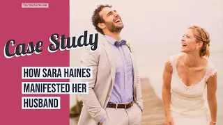 How to Manifest a Husband (Dating on Purpose Case Study of Sara Haines)