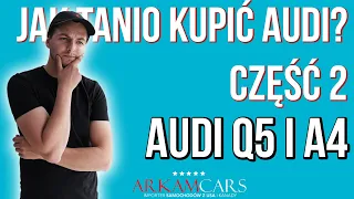 JAK TANIO KUPIĆ AUDI? CZ.2 | AUDI Q5 I A4 Z USA | ARKAM CARS