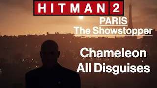Hitman 2: Paris - The Showstopper - Chameleon, All Disguises