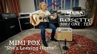 Tone Sessions: Mimi Fox & Rosette® 300 / One:Ten – She’s Leaving Home