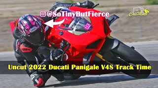 Uncut 2022 Ducati Panigale V4S Track Time