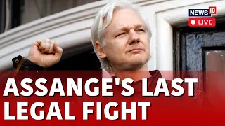 Julian Assange News LIVE | Wikileaks Founder In Last-Ditch Bid To Avoid US Extradition LIVE | N18L
