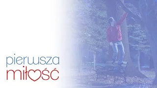 Pierwsza Miłość - "On na to nie zasługuje"