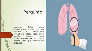 Estou com espondilodiscite infecciosa na coluna e tuberculose infecciosa | Precisa de biópsia?