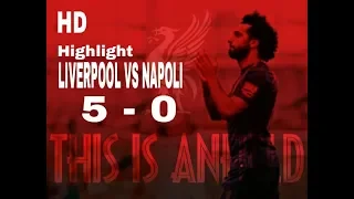 Highlight Liverpool vs Napoli (5-0) - Beautiful goal scorer Mohammed Salah again