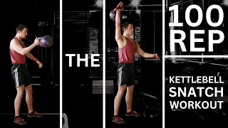 The 100 Rep Kettlebell Snatch Workout + 3 Tips