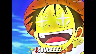 luffy saying sugeeeeee..