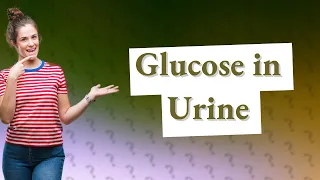 Is it possible to have glucose in urine and not have diabetes?