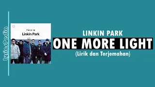 One More Light - Linkin Park (Lirik Lagu Terjemahan)