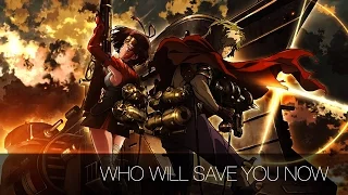 「AMV」Who Will Save You Now - Kabaneri of the Iron Fortress AMV