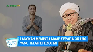 Cara Meminta Maaf kepada Orang Yang Telah di Dzolimi | Buya Yahya