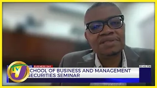 Mona School of Business and Management Hosts Securities Seminar | TVJ Business Day