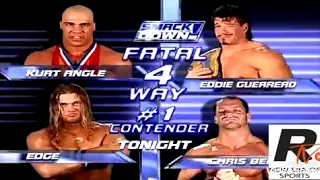 Kurt Angle vs Eddie guerrero vs Edge vs Chris Benoit Fatal 4 Way SmackDown!