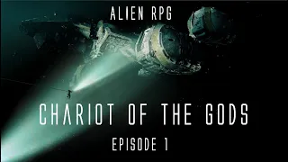 Чужой НРИ | Alien RPG | Колесница Богов | Эпизод 1 - Сигнал Бедствия