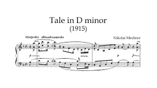 Nikolai Medtner - Tale in D minor [with score]