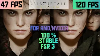 How to install 100% stable fsr 3 in plague tale 2 for every gpu, mod link+amd/gtx guide+hud fix