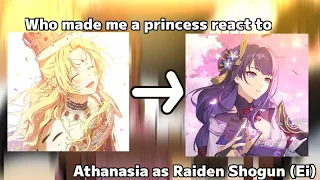 Who made me a princess react to Athanasia as Raiden Shogun (Ei) Genshin Impact || Gacha