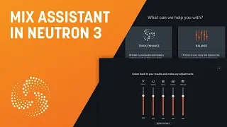 How to Use Mix Assistant in Neutron 3 | iZotope