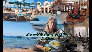 dnes prohlídka hotelu Le Pacha, na Sheratonu - Hurghada - Egypt, video výlety s Pavlou po Hurghadě