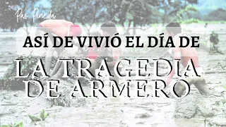 ARMERO: LA CATÁSTROFE QUE CONMOVIÓ AL MUNDO Y DESATÓ UNA LUCHA POR LA SUPERVIVENCIA | Pao Pineda
