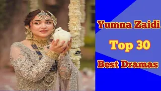 Yumna Zaidi Top 30 Best Dramas | Yumna Zaidi Top Dramas