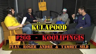 #208 - Koolipingis feat. Roger Andre & Tambet Sild