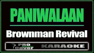 Paniwalaan - Brownman Revival (KARAOKE)